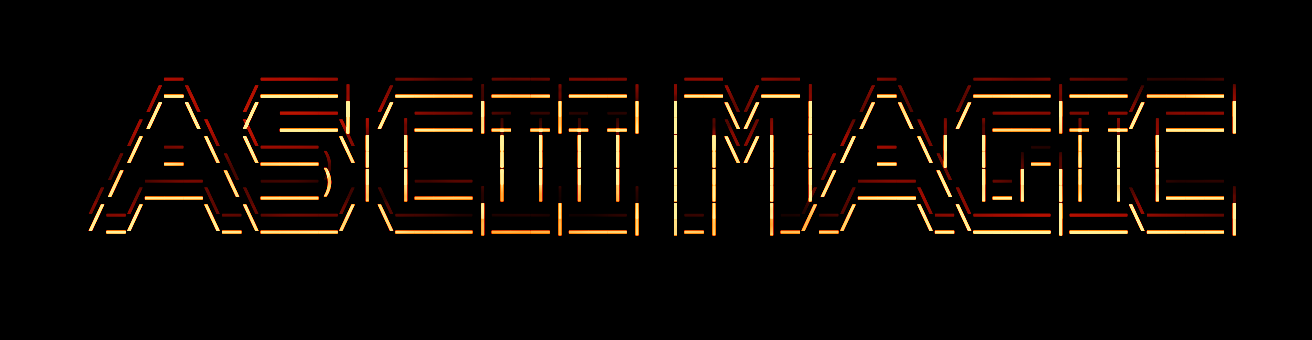 ASCII MAGIC text art rendered with the Fire effect, the text-art guide hero